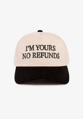 I’m yours no refunds hat